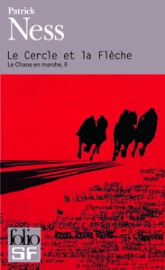 Le chaos en marche, Tome 2 : Le cercle de la flèche