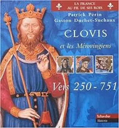 Clovis et les Mérovingiens, vers 250-751