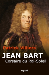 Jean Bart. Corsaire du Roi-Soleil