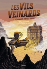 Les vils veinards, tome 2 : Déshonneur chez les voleurs