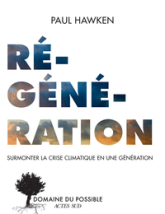 Regeneration: Surmonter la crise climatique en une génération