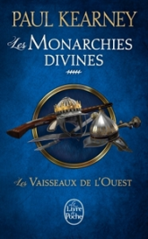 Les monarchies divines, tome 5 : Les vaisseaux de l'Ouest