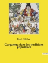 Gargantua dans les traditions populaires