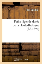 Petite Légende dorée de la Haute-Bretagne (Ed. 1897)