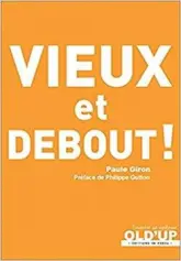 Vieux et debout !