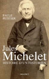 Jules Michelet : L'homme histoire