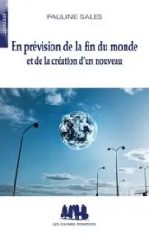 En prévision de la fin du monde et de la création d'un nouveau