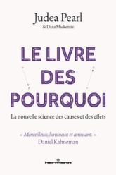 Le Livre des pourquoi: La science nouvelle des causes et des effets