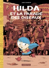 Hilda, tome 3 : Hilda et la parade des oiseaux