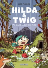 Hilda & Twig : Pas nés de la dernière pluie