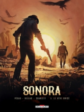 Sonora, tome 3 : Le rêve brisé