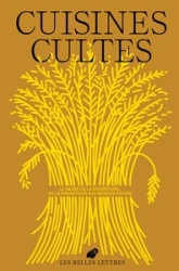 Le Bulletin des Belles Lettres n°5: Cuisines cultes. Le sacre de la nourriture, de la Préhistoire aux mondes futurs