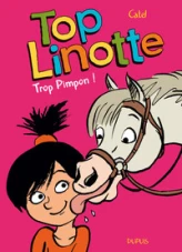 Top Linotte, Tome 2 : Trop pimpon !