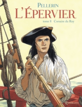 L'Epervier, tome 8 : Corsaire du roy