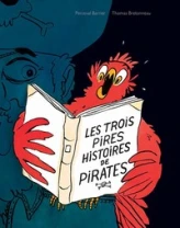 Trois pires histoires de pirates