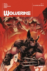 Wolverine - Deluxe, tome 1 : Le cartel des fleurs