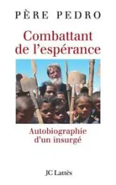 Combattant de l'espérance : Autobiographie d'un insurgé