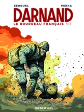 Darnand : Le bourreau français, tome 1