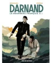 Darnand : Le bourreau français, tome 2