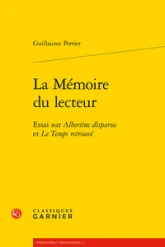 La Mémoire du lecteur : Essai sur Albertine disparue et Le Temps retrouvé