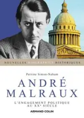 André Malraux: L'engagement politique au XXe siècle