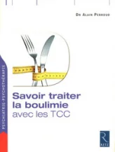 Savoir traiter la boulimie : Avec le TCC