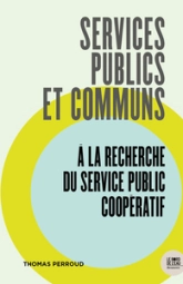 Services publics et communs: A la recherche du service public coopératif