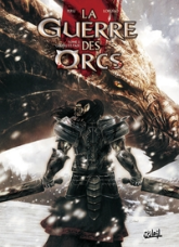 La Guerre des Orcs, tome 2 : Guerre et paix