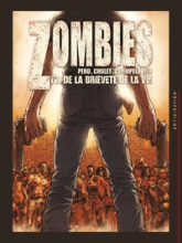 Zombies, Tome 2 : De la brièveté de la vie