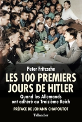 Les 100 premiers jours d'Hitler : Quand les Allemands ont adhéré au IIIe Reich