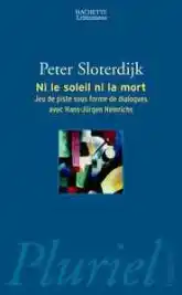 Ni le soleil, ni la mort : Jeu de piste sous forme de dialogues avec Hans-Jürgen Heinrichs