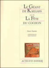 Le géant de Kaillass suivi de La Fête du cochon