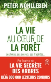 La vie au coeur de la forêt