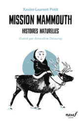 Histoires naturelles, tome 3 : Mission mammouth