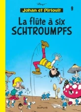 Johan et Pirlouit, tome 9 : La flûte à six Schtroumpfs