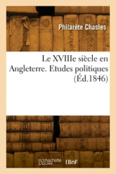 Le XVIIIe siècle en Angleterre. Études politiques