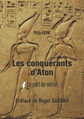 Les conquérants d'Aton, tome 1 : La part de vérité