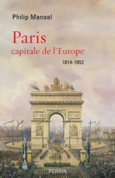 Paris capitale de l'Europe ? 1814-1852