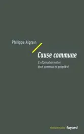 Cause commune. L'information entre bien commun et propriété