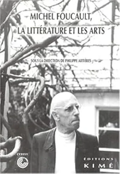 Foucault, la Littérature et les Arts