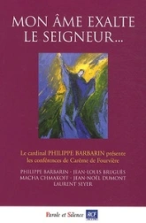 Mon ame exalte le seigneur - conf de careme de lyon 2011