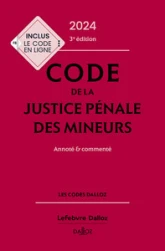 Code de la justice pénale des mineurs 2024, annoté et commenté. 3e éd.