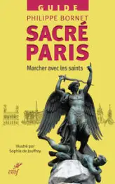 Sacré Paris - Marcher avec les saints