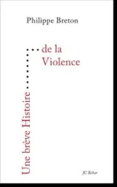 Une brève histoire de la violence