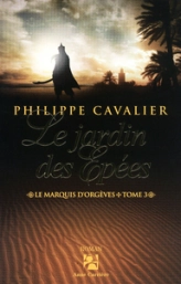 Le marquis d'Orgèves, Tome 3 : Le jardin des épées