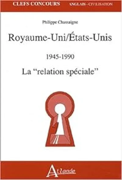 Royaume-Uni/Etats-Unis, 1945-1990. : La