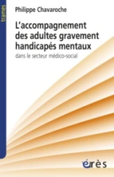 Accompagnement des adultes gravement handicapés mentaux secteur médico-social