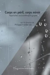 Corps en péril, corps miroir. Approches socio-anthropologiques