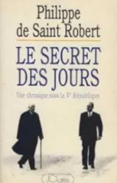 Le secret des jours : Ine chronique de la Vè République