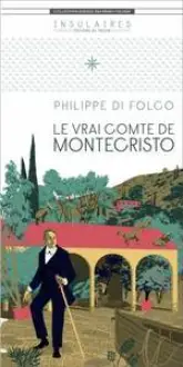 Le vrai comte de Montecristo